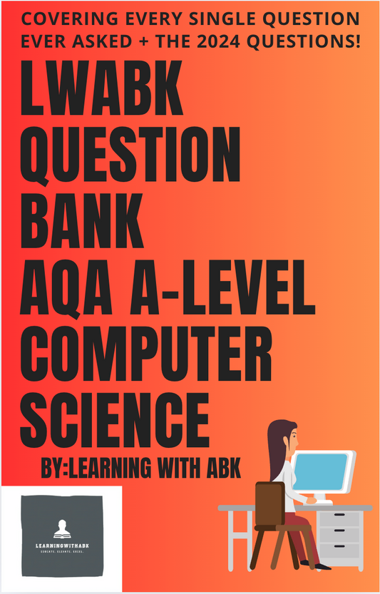 EXAM PRO QUESTIONS - AQA A-LEVEL COMPUTER SCIENCE