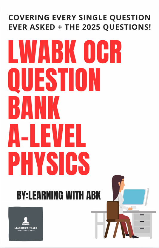 EXAM QUESTION BANK - OCR A-LEVEL PHYSICS + 2025 Papers