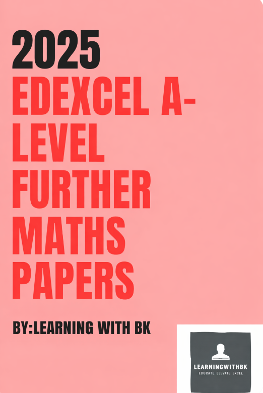 A-LEVEL FURTHER MATHS EDEXCEL 2025 PAPERS - USED IN A-LEVELS FOR 2025
