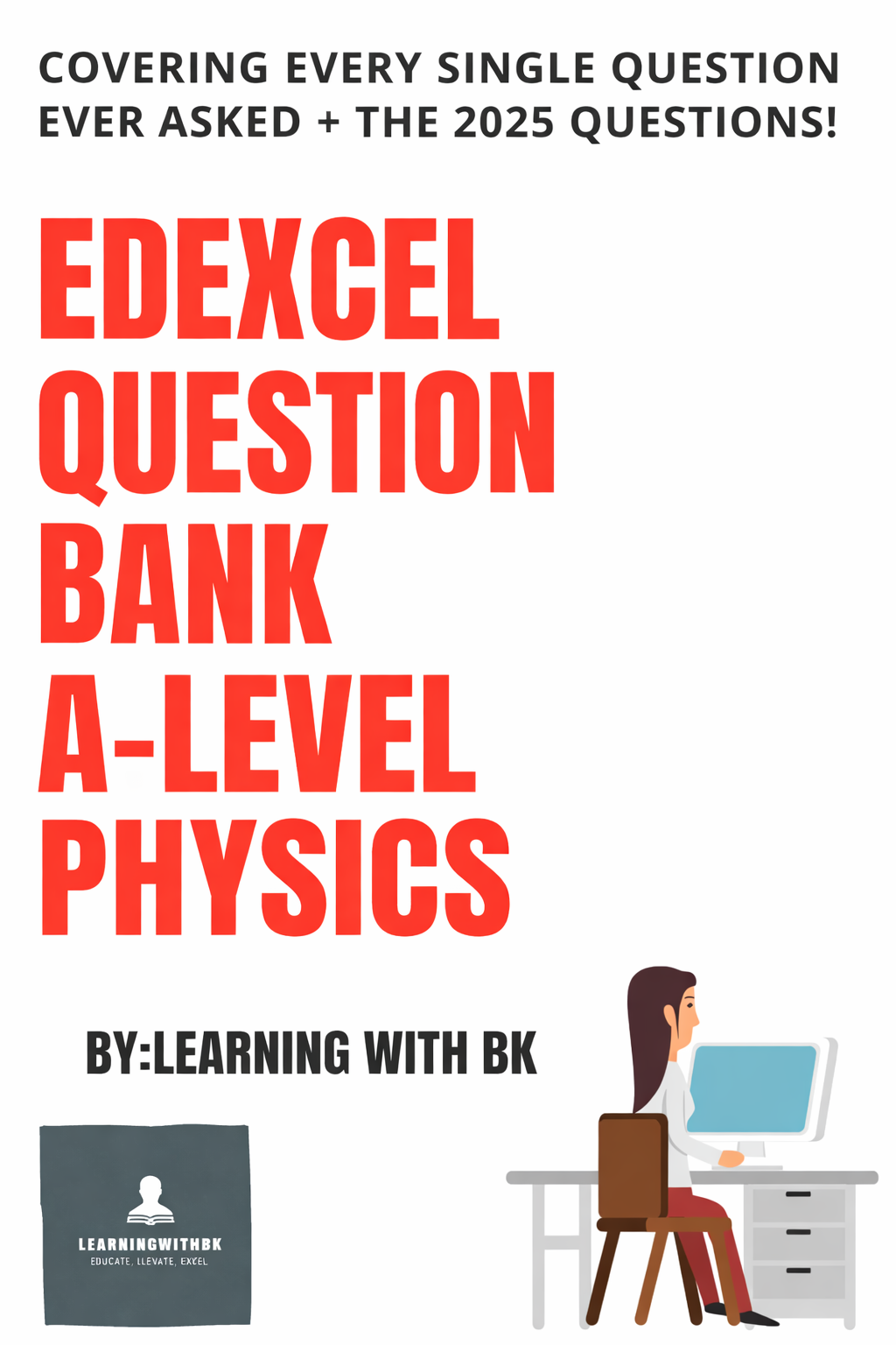 EXAM QUESTIONS - EDEXCEL A-LEVEL PHYSICS + 2025 PAPERS
